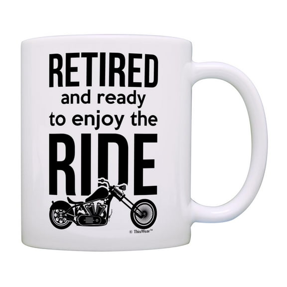 ThisWear Retirement Party Favor Retired and Ready to Enjoy the Ride Motorcycle Coffee Mug Motorcycle