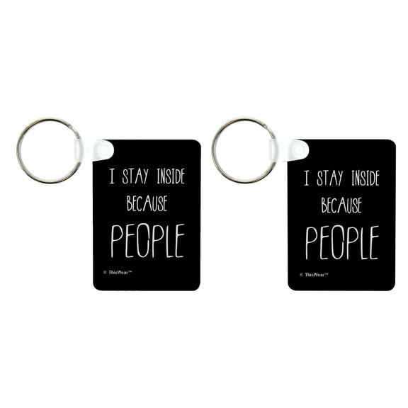 ThisWear Sarcastic Keychain I Stay Inside Because People 2-Pack Aluminum Rectangle Keychain
