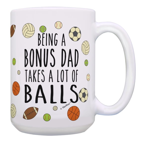 ThisWear Step Dad Mug Being a Step Dad Takes Balls Pun Stepdad Present 15oz Coffee Mug Step Dad