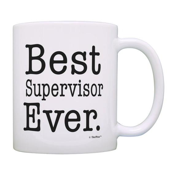 ThisWear Supervisor Coffee Mug Best Supervisor Ever Mug Supervisor Birthday 11 ounce Coffee Mug