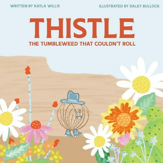 Thistle: The Tumbleweed That Couldn't Roll (Paperback)