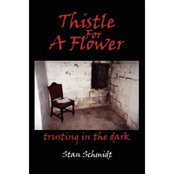 Thistle for a Flower : Trusting in the Dark