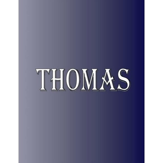 Thomas: 100 Pages 8.5" X 11" Personalized Name on Notebook College Ruled Line Paper, (Paperback)