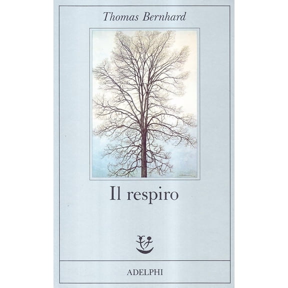 Thomas Bernhard,Anna Ruchat Il respiro. Una decisione (Paperback)