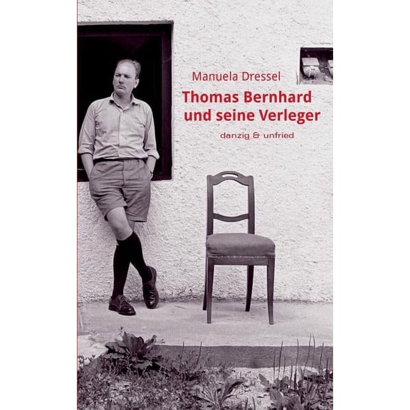 Thomas Bernhard und seine Verleger
