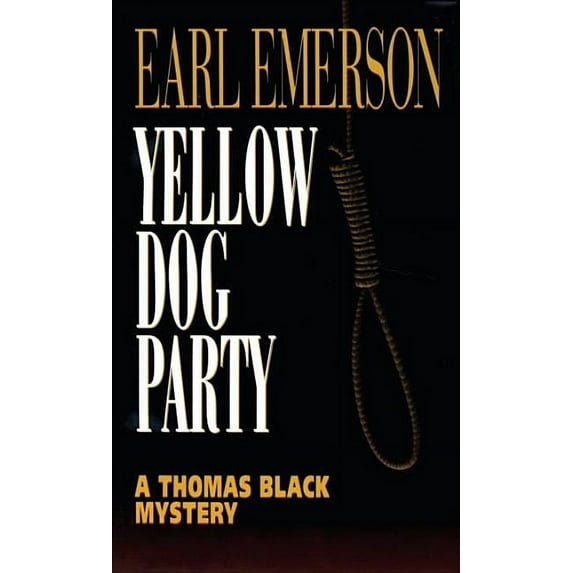 Thomas Black Mysteries Yellow Dog Party: Yellow Dog Party: A Thomas Black Mystery, (Paperback)