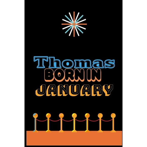 Thomas Born In January: An Appreciation Gift - Gift for Men/Boys, Unique Present (Personalised Name Notebook For Men/Boys) (Paperback)