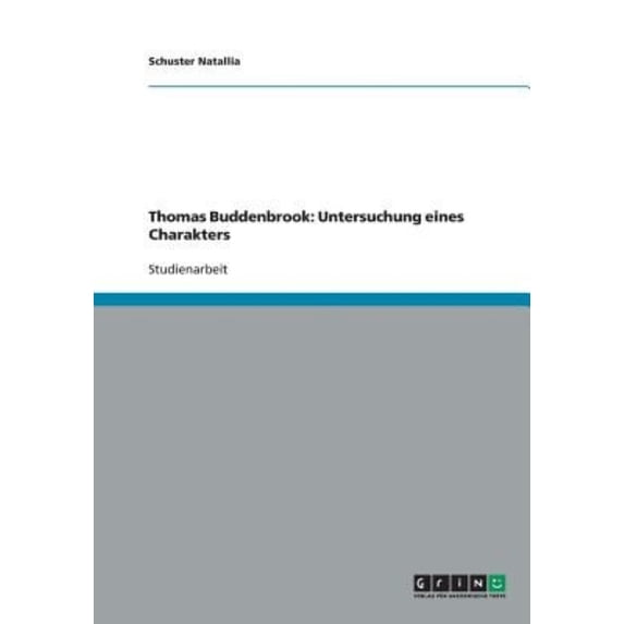 Thomas Buddenbrook : Untersuchung eines Charakters (Paperback)