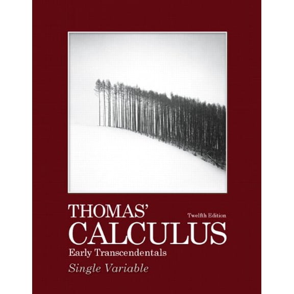 Pre-Owned Thomas' Calculus: Early Transcendentals, Single Variable (12th Edition) (Thomas Calculus 12th Edition) (Paperback) 0321628837 9780321628831