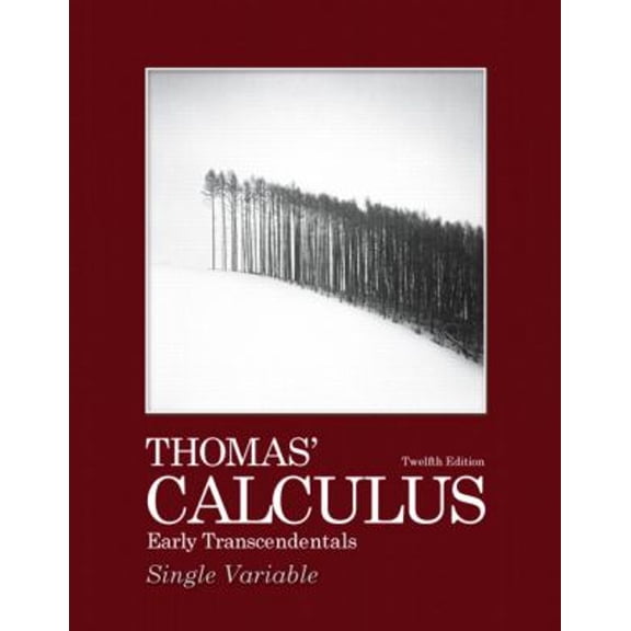 Pre-Owned Thomas' Calculus: Early Transcendentals, Single Variable (12th Edition) (Thomas Calculus 12th Edition) (Paperback) 0321628837 9780321628831