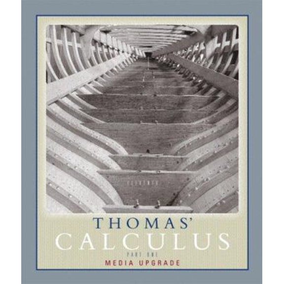 Pre-Owned Thomas' Calculus Part One Media Upgrade (Paperback) by George Brinton Thomas, Joel Hass, Maurice D Weir