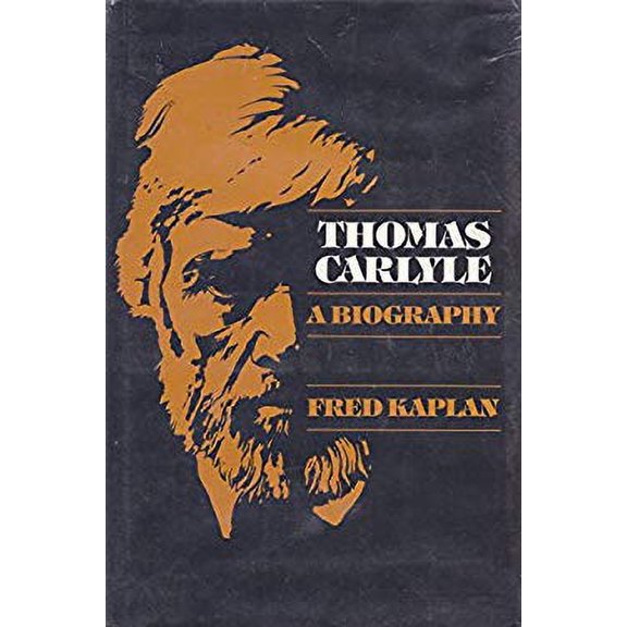 Pre-Owned Thomas Carlyle: A Biography (Hardcover) 080141508X 9780801415081