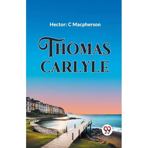 Thomas Carlyle, (Paperback)