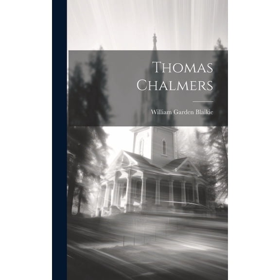 Thomas Chalmers, (Hardcover)
