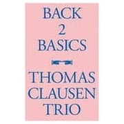 Thomas Clausen Trio - Back 2 Basics - CD