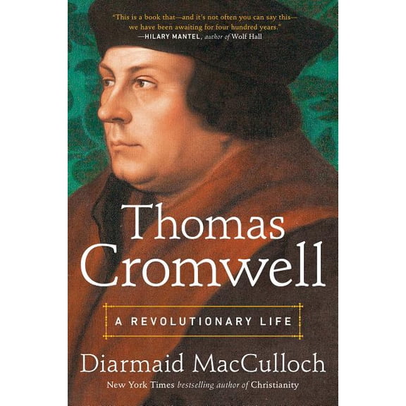 Thomas Cromwell : A Revolutionary Life (Hardcover)