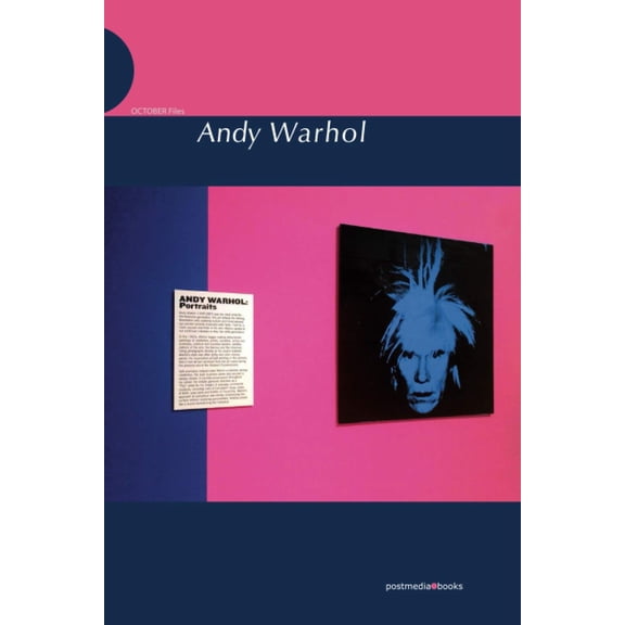 Thomas Crow,Rosalind Krauss,Benjamin H. D. Buchloh,Annette Michelson,Ca Andy Warhol (Paperback)