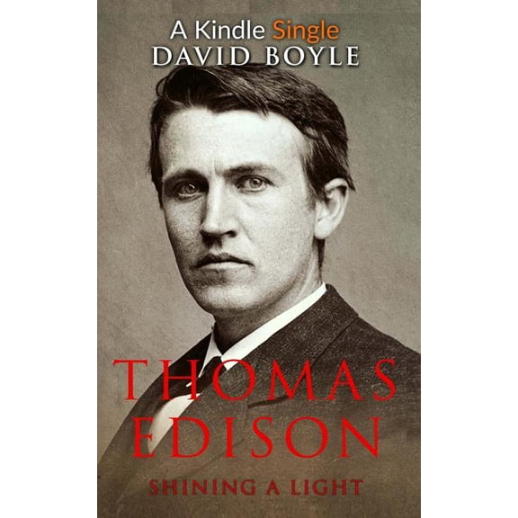Thomas Edison: Shining a light Paperback 1977597874 9781977597878 David Boyle