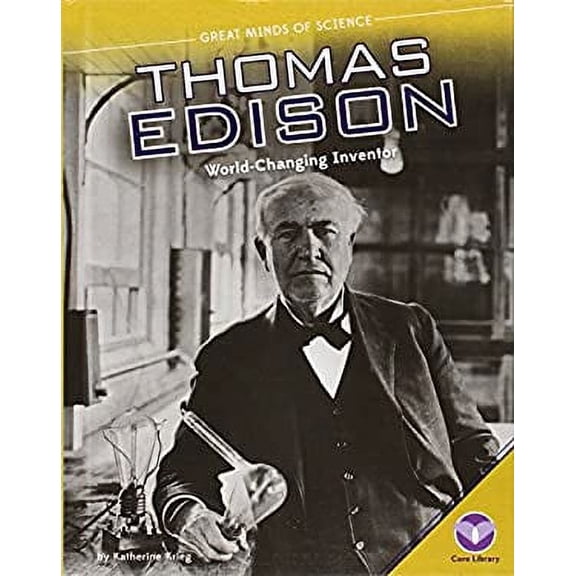 Pre-Owned Thomas Edison: World-Changing Inventor: World-Changing Inventor (Library Binding) 1624033784 9781624033780