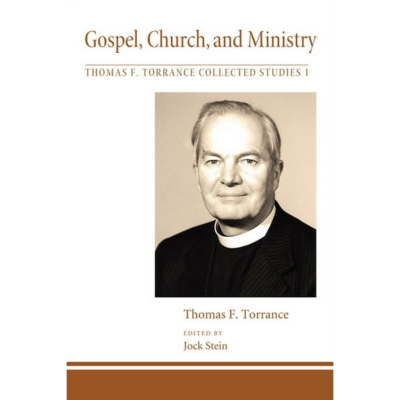Thomas F. Torrance: Collected Studies Gospel, Church, and Ministry, Book 1, (Hardcover)