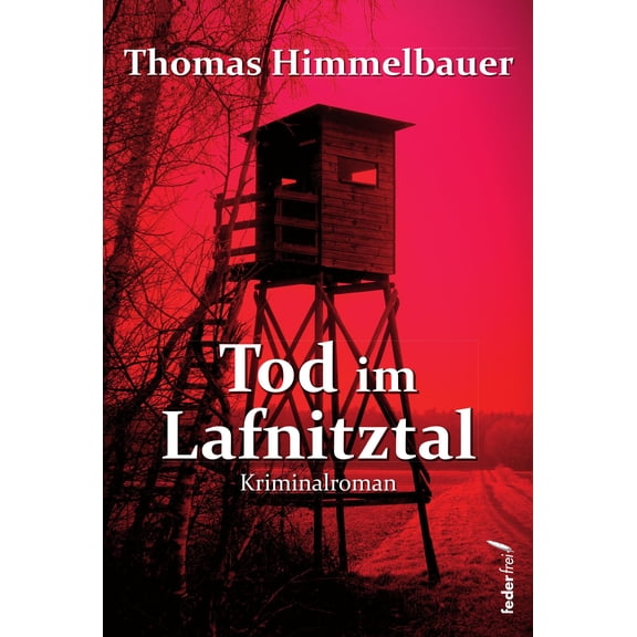 Thomas Himmelbauer Tod im Lafnitztal (Paperback)