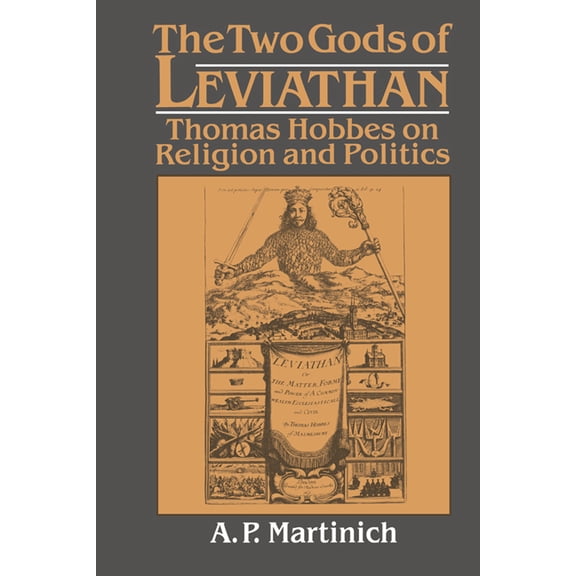 Thomas Hobbes on Religion and Politics The Two Gods of Leviathan: Thomas Hobbes on Religion and Politics, (Paperback)