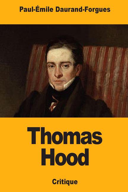 Thomas Hood French Edition Paperback 1727173007 9781727173000 Paul-mile Daurand-Forgues