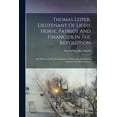 thumbnail image 1 of Thomas Leiper, Lieutenant Of Light Horse, Patriot And Financier In The Revolution: And Pioneer In The Development Of Ind, (Paperback), 1 of 1