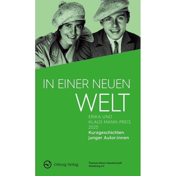Thomas Mann Ges In einer neuen Welt: Erika und Klaus Mann-Preis 2025. Kurzgeschich (Paperback)
