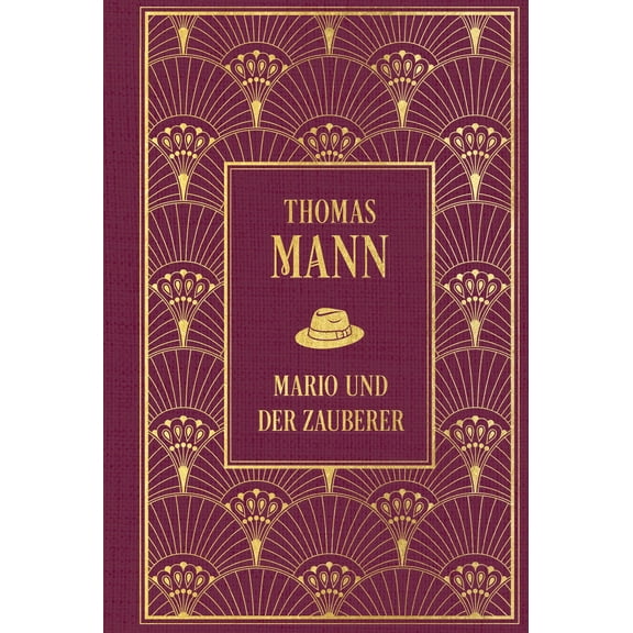 Thomas Mann Mario und der Zauberer: Leinen mit Goldprgung (Hardcover)