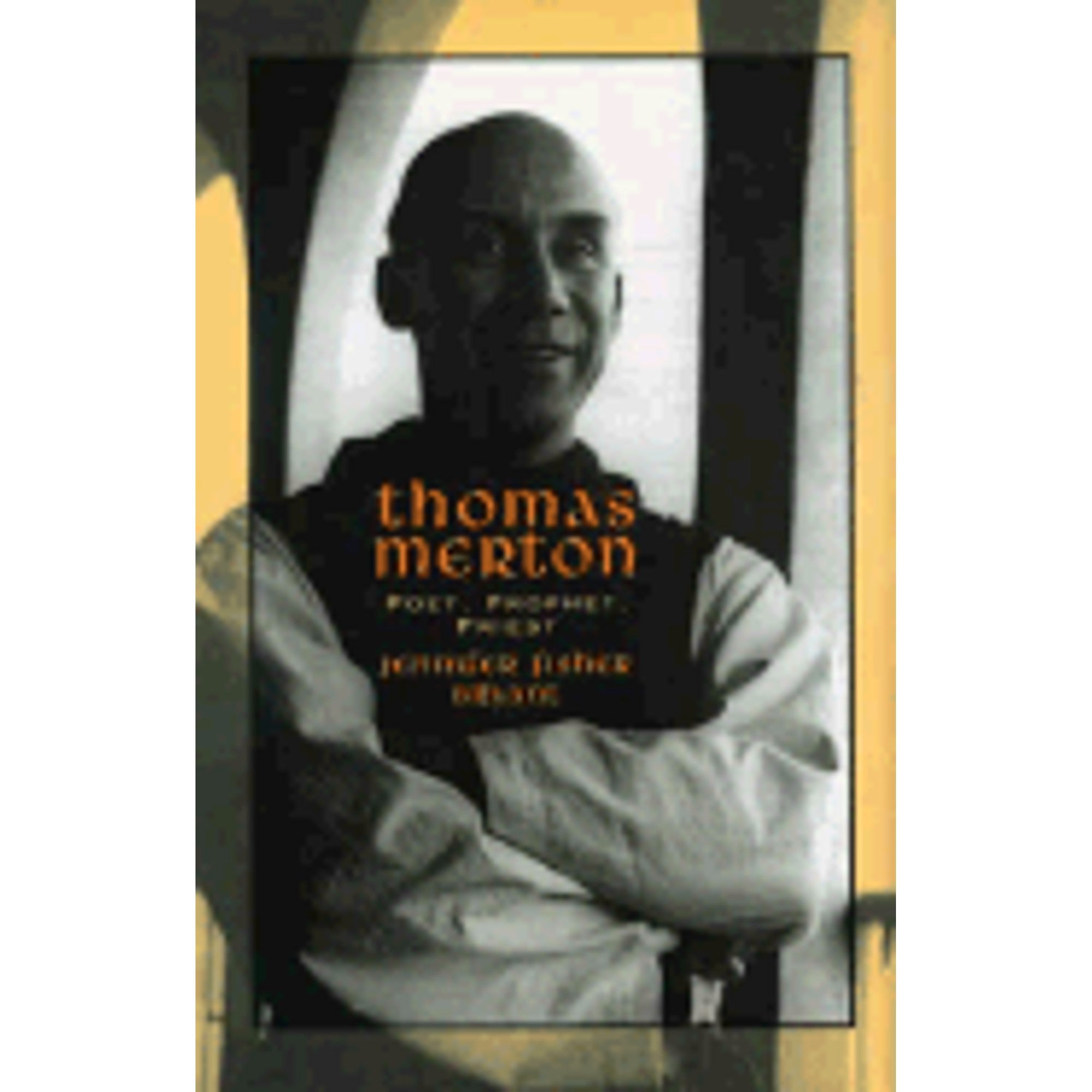 Pre-Owned Thomas Merton: Poet, Prophet, Priest (Hardcover 9780802851093) by Jennifer Fisher Bryant
