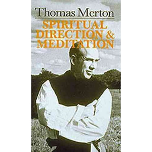 Thomas Merton: Spiritual Direction And Meditation (Paperback)