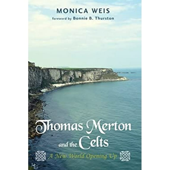 Pre-Owned Thomas Merton and the Celts: A New World Opening Up (Paperback) 1498278442 9781498278447