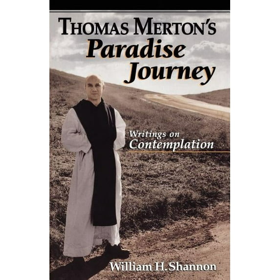 Thomas Merton's Paradise Journey, (Paperback)