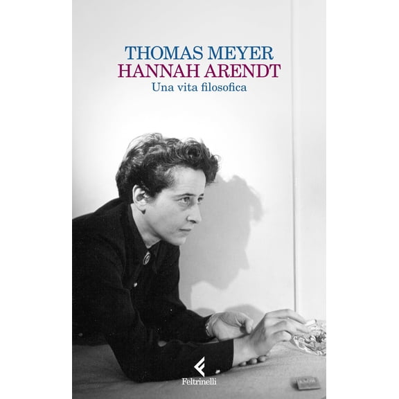 Thomas Meyer,Federico Zaniboni Hannah Arendt. Una vita filosofica (Paperback)