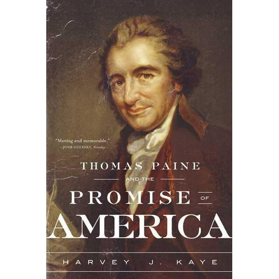 Thomas Paine and the Promise of America: A History & Biography, (Paperback)