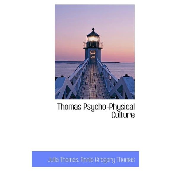 Thomas Psycho-Physical Culture (Hardcover)