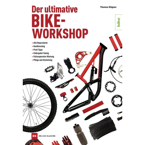 Thomas Rög Der ultimative Bike-Workshop: Alle Reparaturen, Kaufberatung, Profi (Paperback)