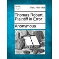 thumbnail image 1 of Thomas Robert, Plaintiff in Error, 1 of 1