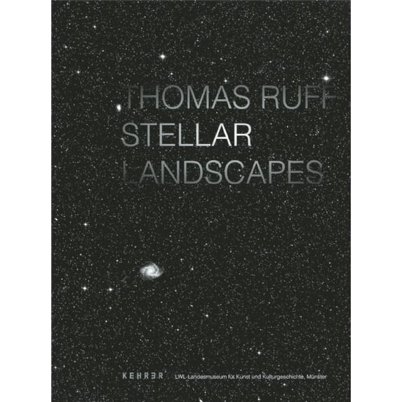 Thomas Ruff: Stellar Landscapes (Hardcover)