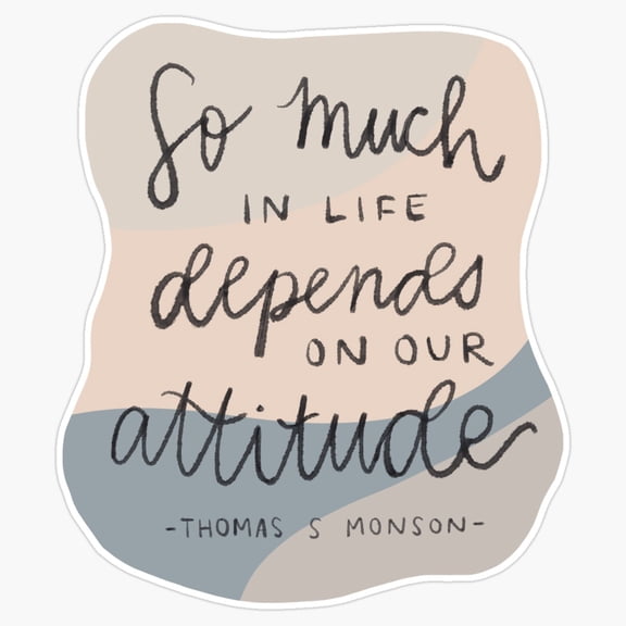 Thomas S Monson Latter Day Saints Prophet Quote Vinyl Sticker