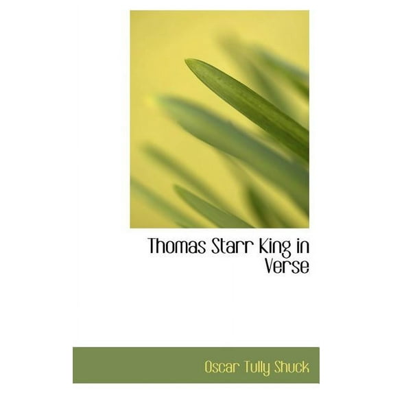 Thomas Starr King in Verse Hardcover