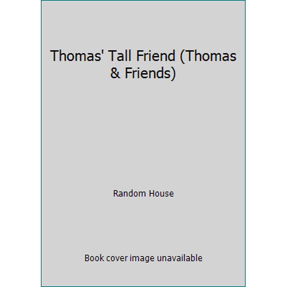 Pre-Owned Thomas' Tall Friend (Thomas & Friends) (Library Binding) 1101940352 9781101940358