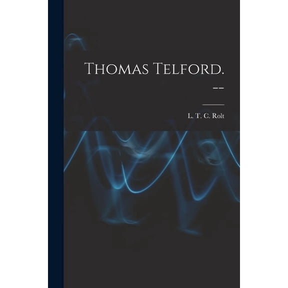 Thomas Telford. --, (Paperback)