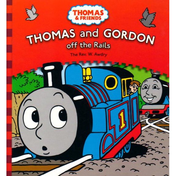 Pre-Owned Thomas and Gordon Off the Rails (Thomas & Friends) 0603563856 (Hardcover - Used)