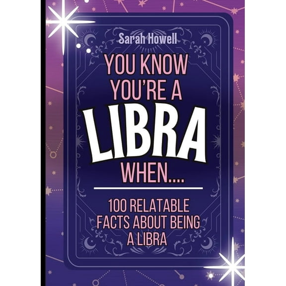 Thomasine Media Short-Form Astrology Gif You Know You're a Libra When... 100 Relatable Facts About Being a Libra: Short Books, Perfect for Gifts, Book 1, (Paperback)