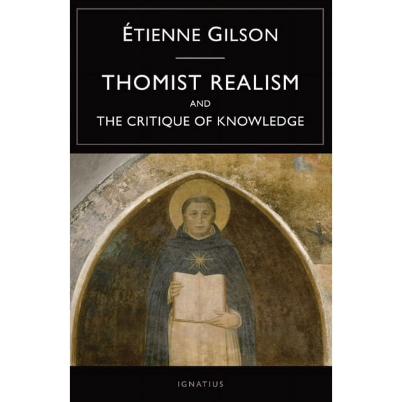 Thomist Realism and The Critique of Knowledge (Edition 2) (Paperback)