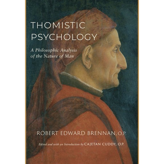 Thomistic Psychology: A Philosophic Analysis of the Nature of Man, (Hardcover)