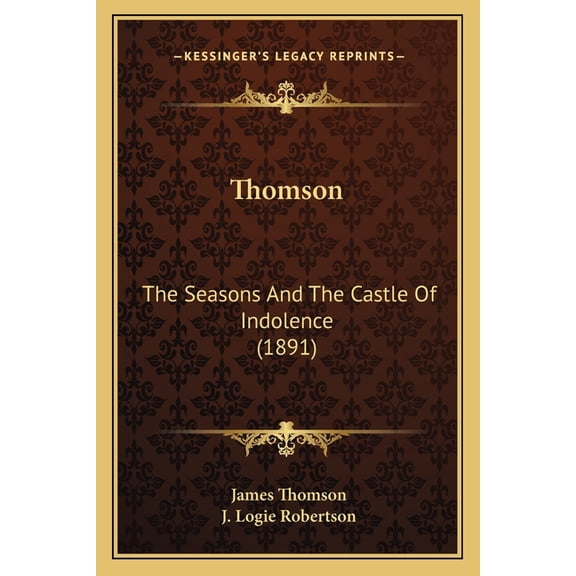 Thomson : The Seasons And The Castle Of Indolence (1891) (Paperback)