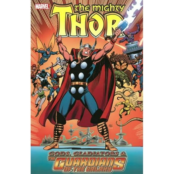 Thor: Gods, Gladiators & The Guardians Of The Galaxy (Paperback) by Len Wein, Roger Stern, Steve Englehart